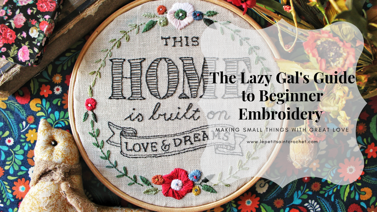 The Lazy Gal’s Guide to Beginner Embroidery