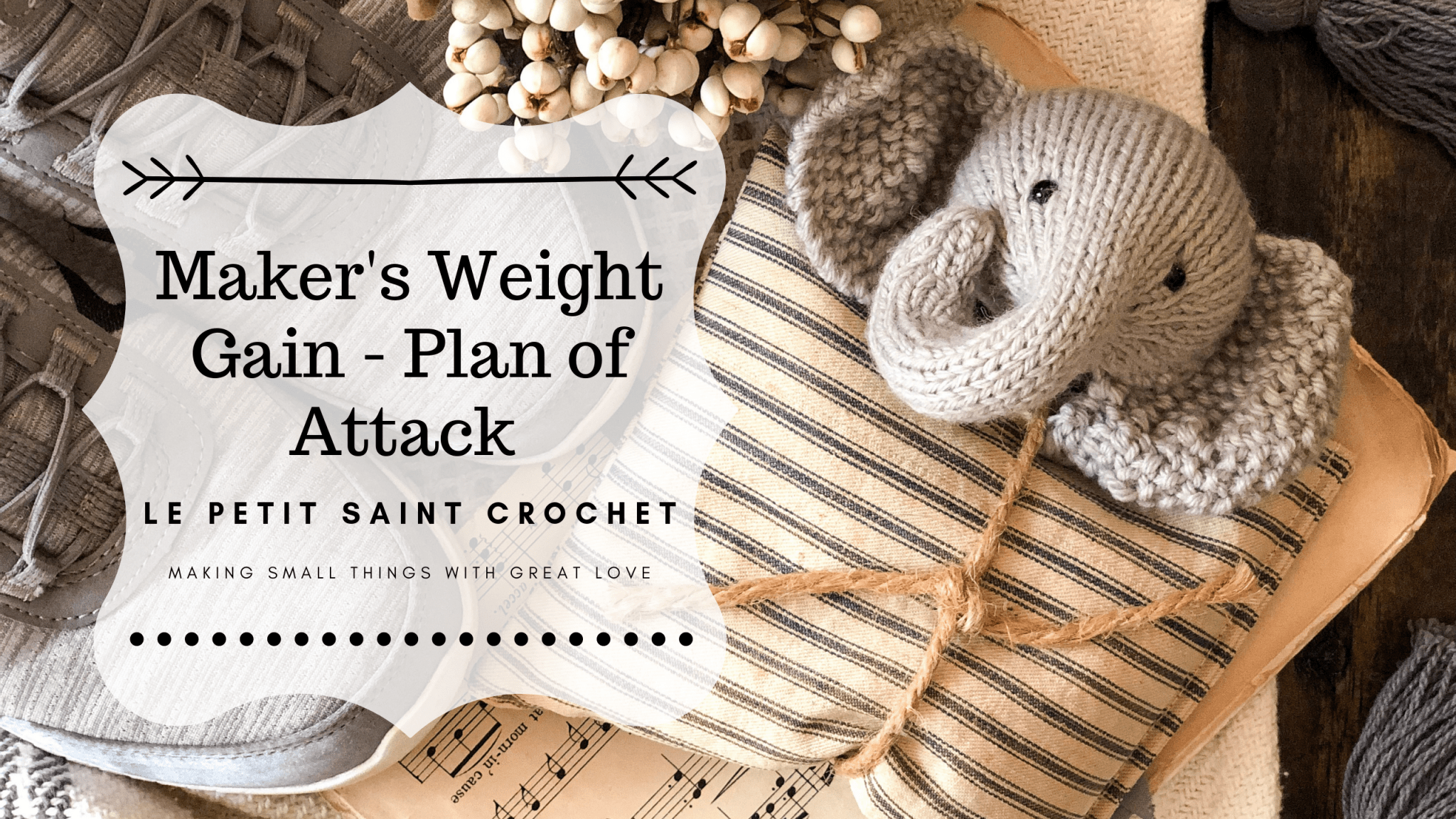 Makers Weight Gain – Plan of Attack