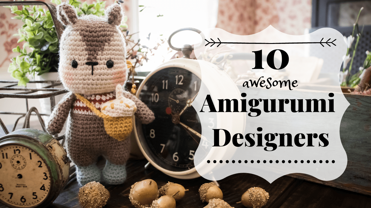 10 Awesome Amigurumi Designers You’ve Never Heard Of