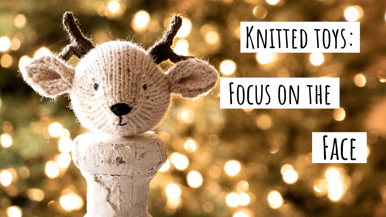 Knitted Toys: Focus on the Face