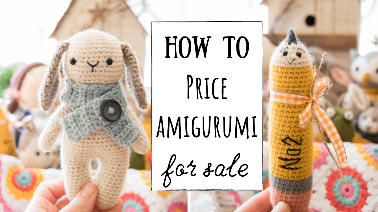 How to Price Amigurumi for Sale