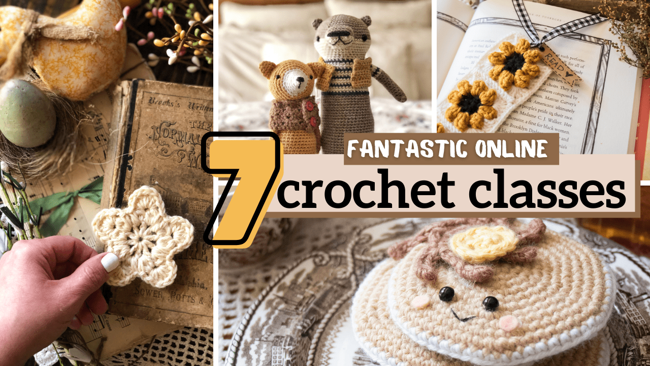 7 Fantastic Online Crochet Classes for Any Skill Level