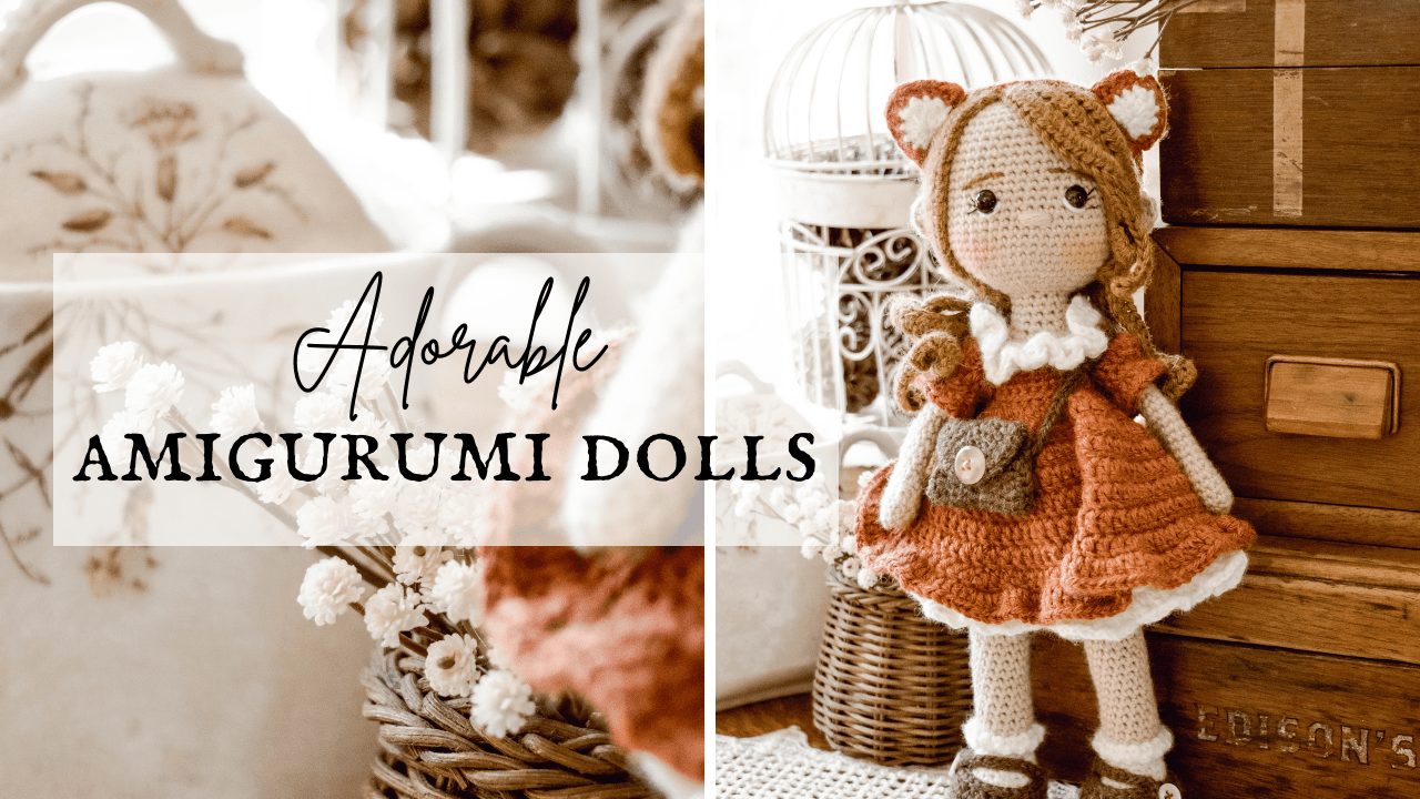 The Most Adorable Amigurumi Doll Patterns
