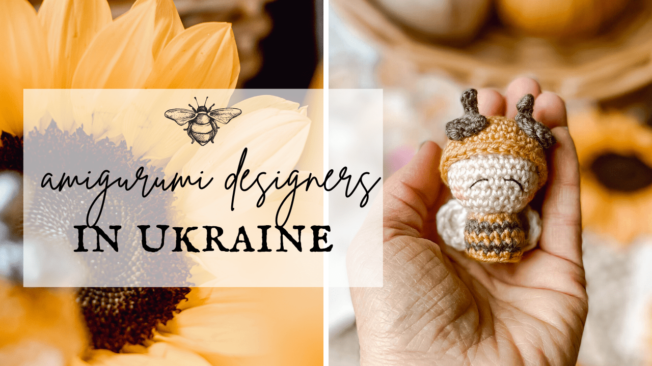 6 Ways to Help Amigurumi Designers in Ukraine