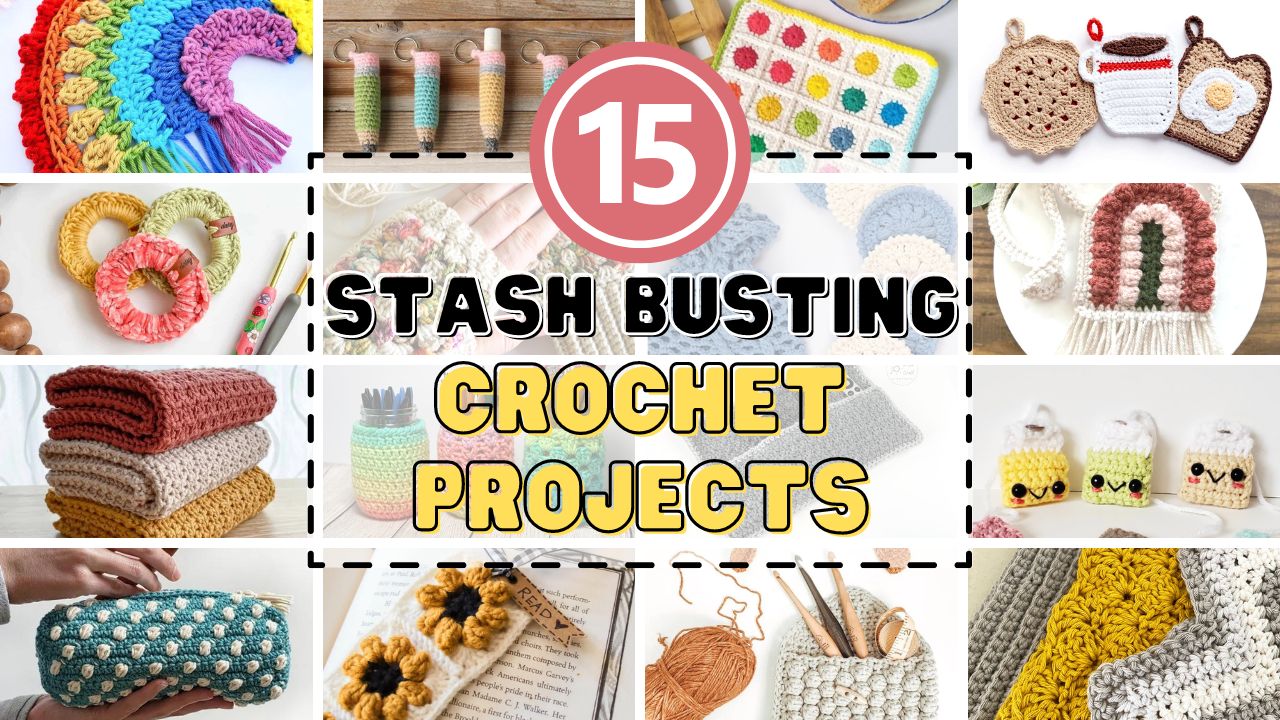 15 FREE STASH BUSTING Crochet Projects To Help REDUCE YOUR Yarn Collection