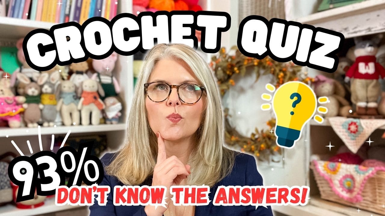 The ULTIMATE CROCHET QUIZ! 93% Won’t KNOW the ANSWERS!
