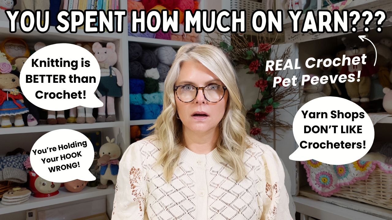 The 14 Top Crochet Pet Peeves (According to Crocheters!)