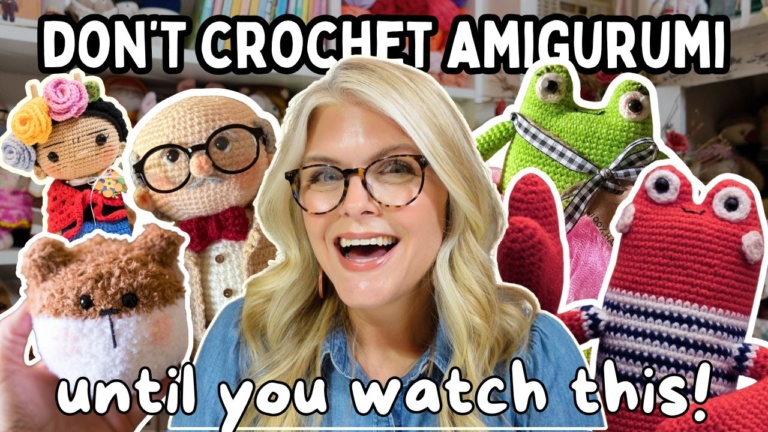 Don’t Start Crocheting AMIGURUMI TOYS Until You Watch THIS 